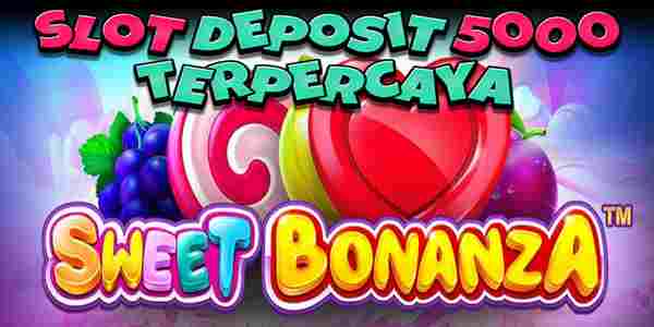 Situs Judi Slot Deposit 5000 Terpercaya Gacor Gampang Menang Sweet Bonanza